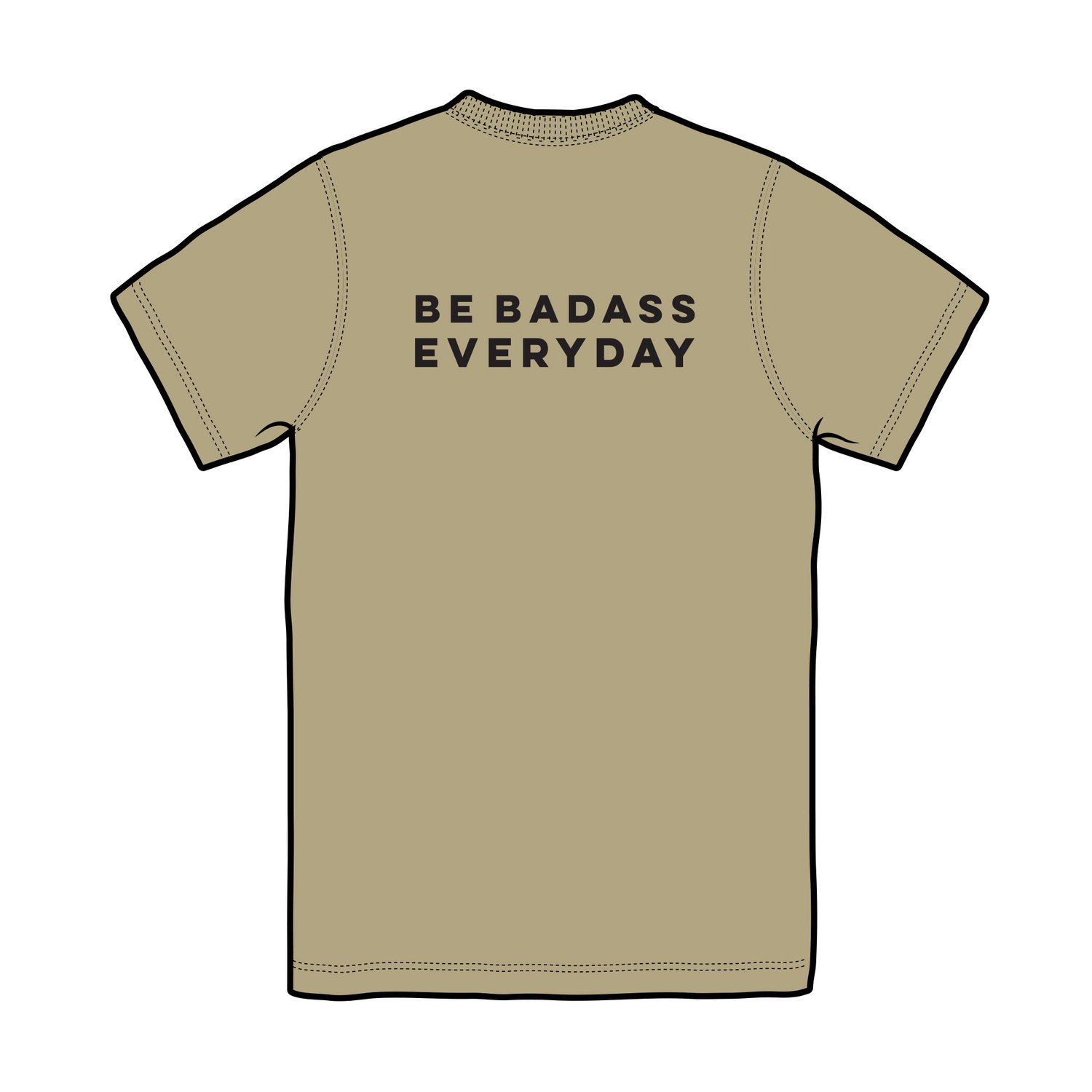 Image of Be Badass Everyday Unisex Shirt Light Olive