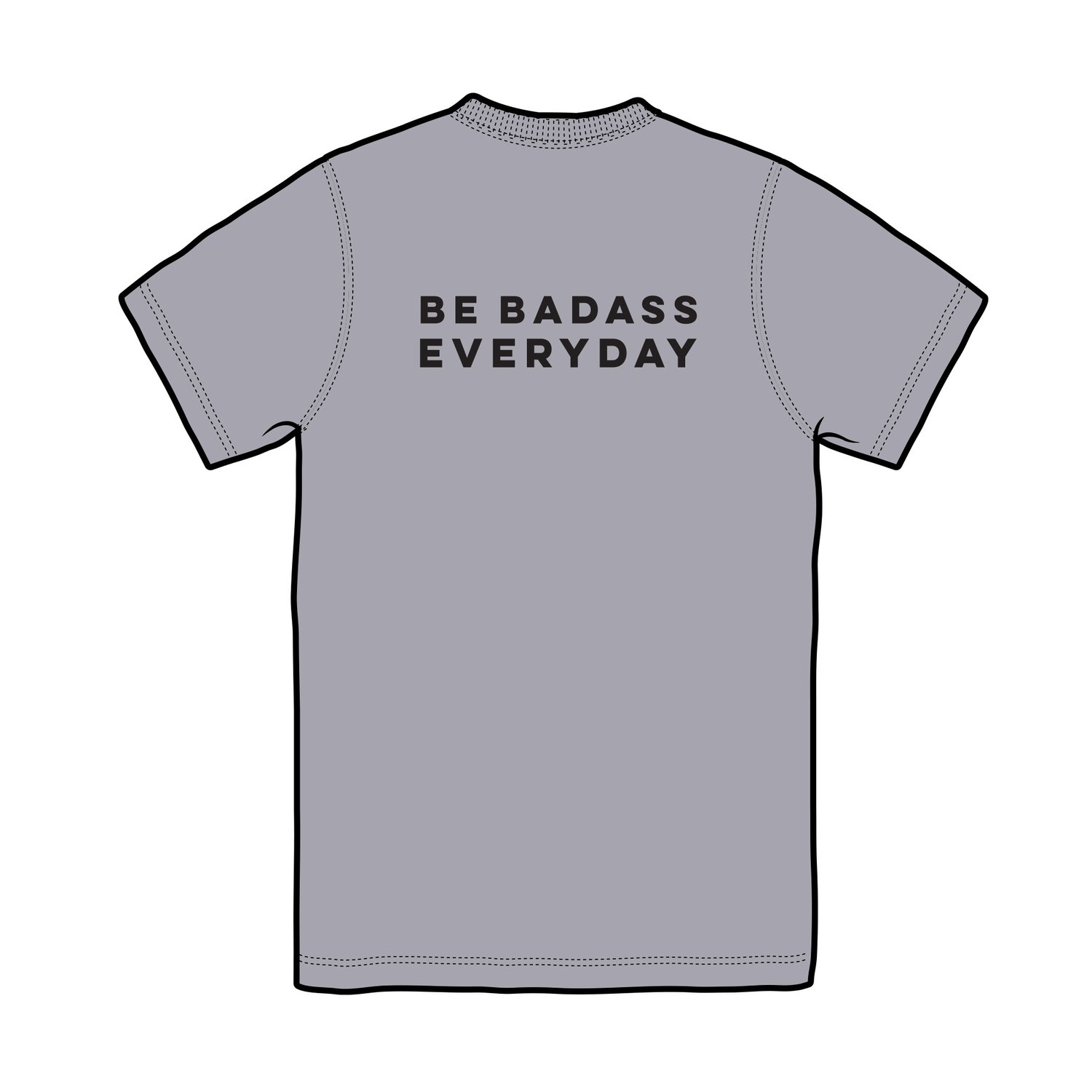 Image of Be Badass Everyday Unisex Shirt Heather Gray