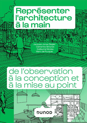 REPRÉSENTER L'ARCHITECTURE À LA MAIN