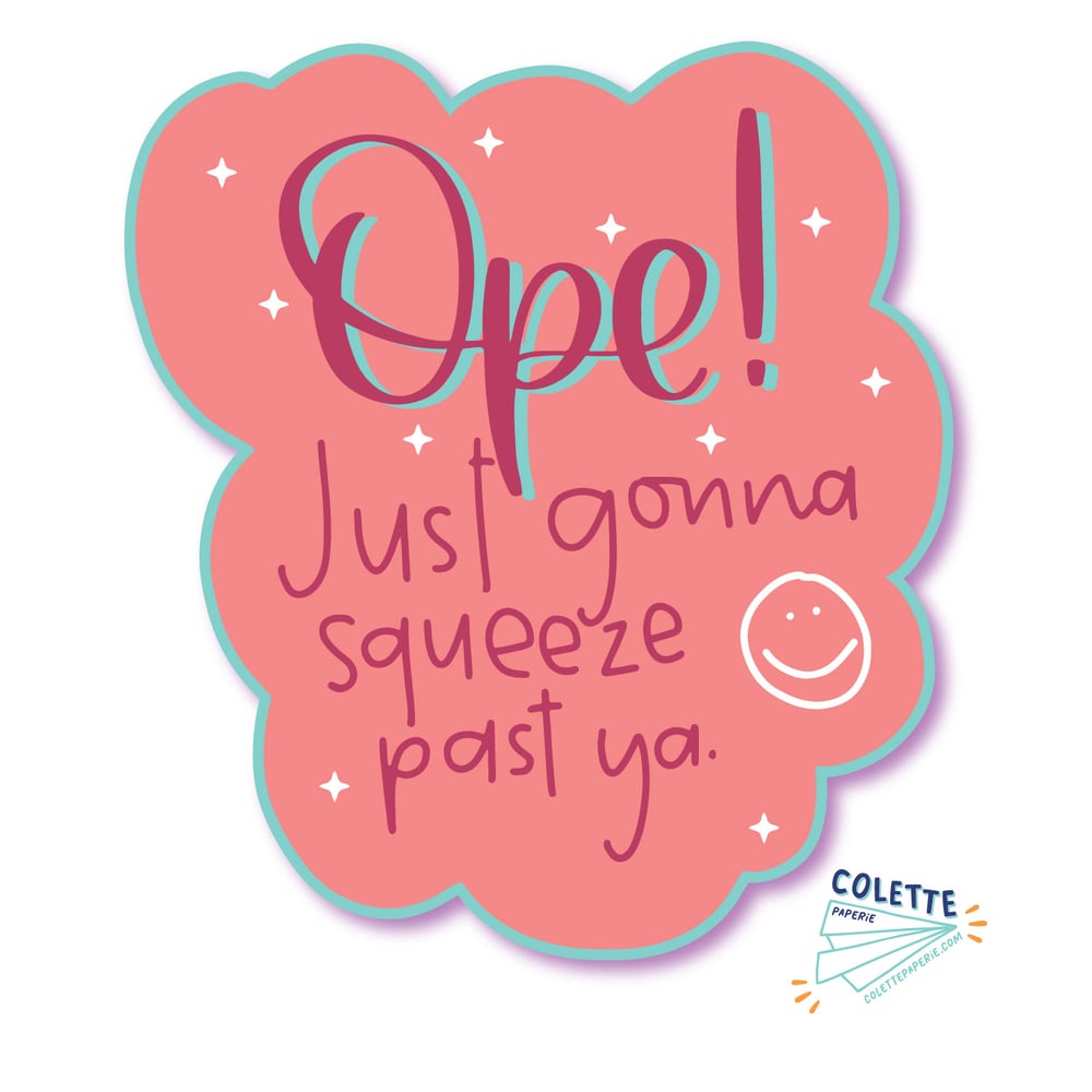 Image of Ope Squeeze Past Sticker