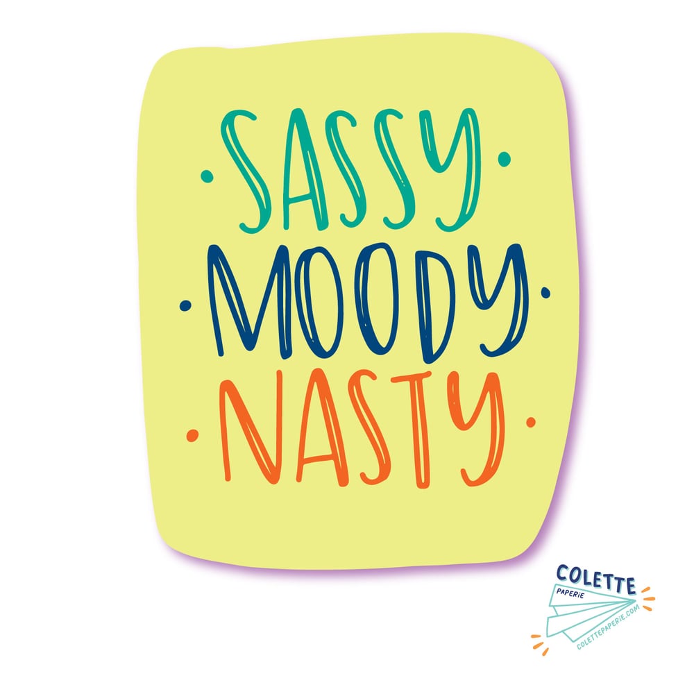 Image of Sassy Moody Nasty Sticker