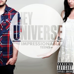 Image of Hey Universe - "Impressionable Teens" EP