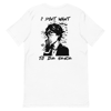 I DONT WANT TO BE HERE White T-SHIRT