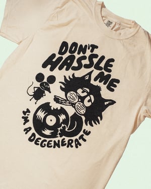 Don't Hassle Me / T-Shirt