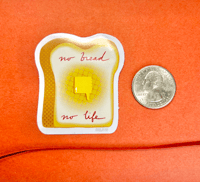 Image 3 of No Bread No Life Sticker