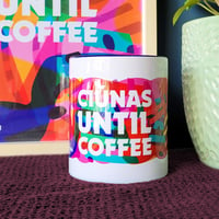 Image 1 of Ciúnas until Coffee Mug