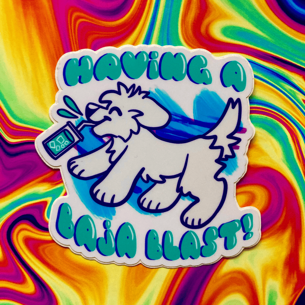 Having a Baja Blast Sticker