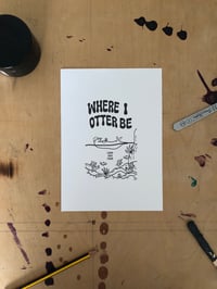 A5 Print - Where I Otter Be