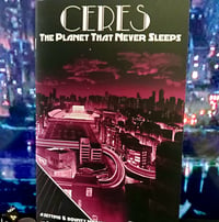 CERES: THE PLANET THAT NEVER SLEEPS *PREORDER*