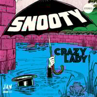 Image 1 of SNOOTY "Crazy Lady" 7" JAW061