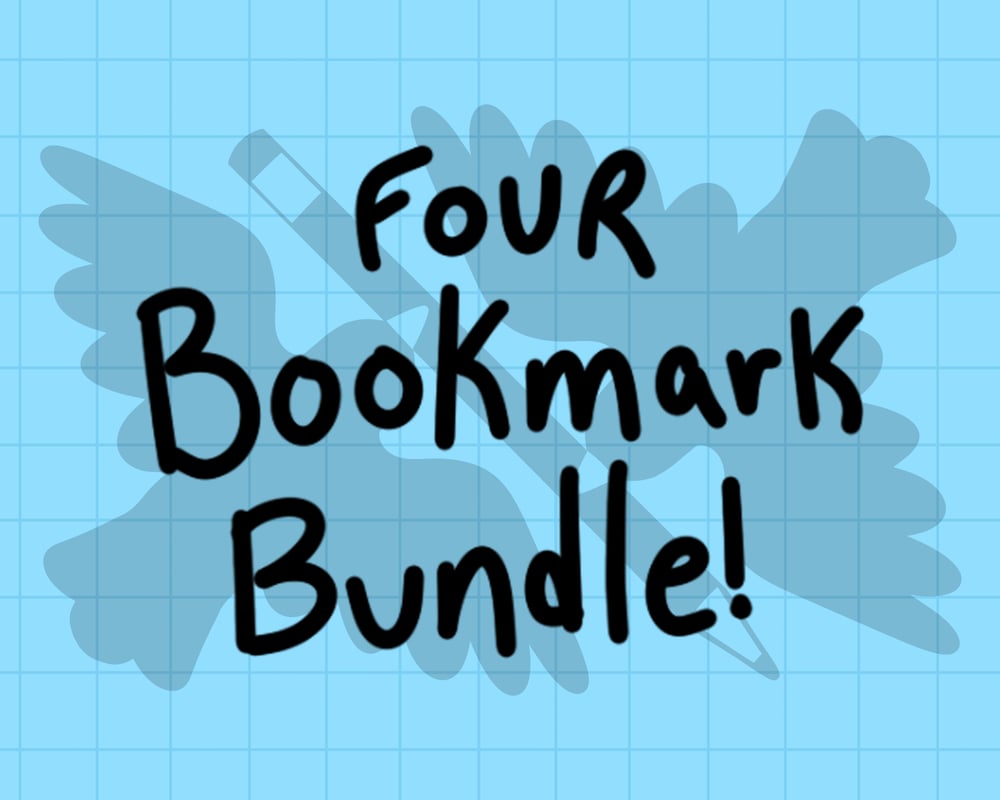 Image of Four bookmark bundle - four bookmarks for 12 dollars!