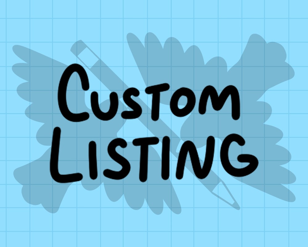 Image of CUSTOM LISTING - RESERVED