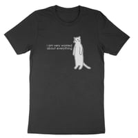 Image 2 of I Am Very Worried About Everything Tee, featuring Anxiety Cat