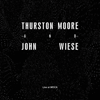 Thurston Moore/John Wiese – Live at MOCA 7-inch
