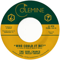 THE SOUL CHANCE feat. WESLEY BRIGHT - Who Could It Be? 7"