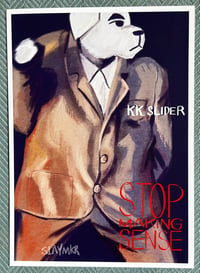 K.K. Slider Stop Making Sense
