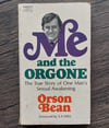 Me and the Orgone: The True Story of One Man’s Sexual Awakening, by Orson Bean