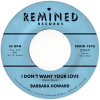 BARBARA HOWARD - I Don't Want Your Love 7"