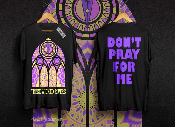 Image of Don’t Pray For Me Tee 