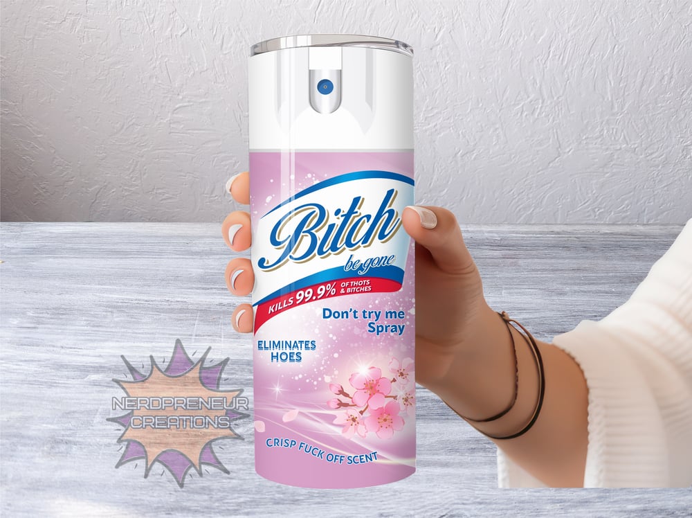 Image of 20 oz Bitch Be Gone Skinny Tumbler