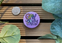 Image 2 of Gay Little Artist Button Pin (Holo!)