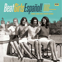 Image 1 of BEAT GIRLS ESPAÑOL! (1960s She-Pop From Spain) LP