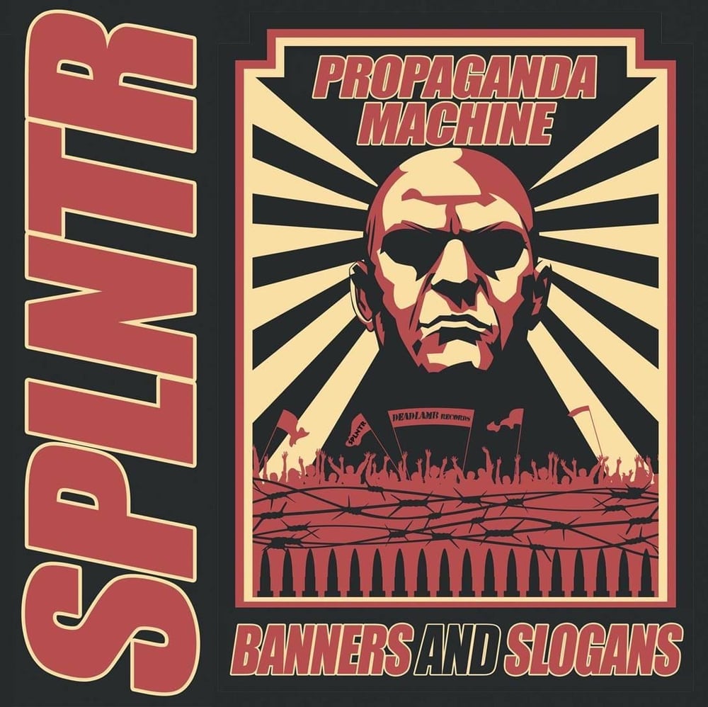 SPLNTR - Propaganda Machine+Banners and Slogans 7"