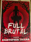 Full Brutal 11x17 SIGNED Poster