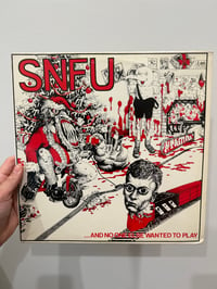 Image 1 of SNFU- And No One Else Wanted To Play