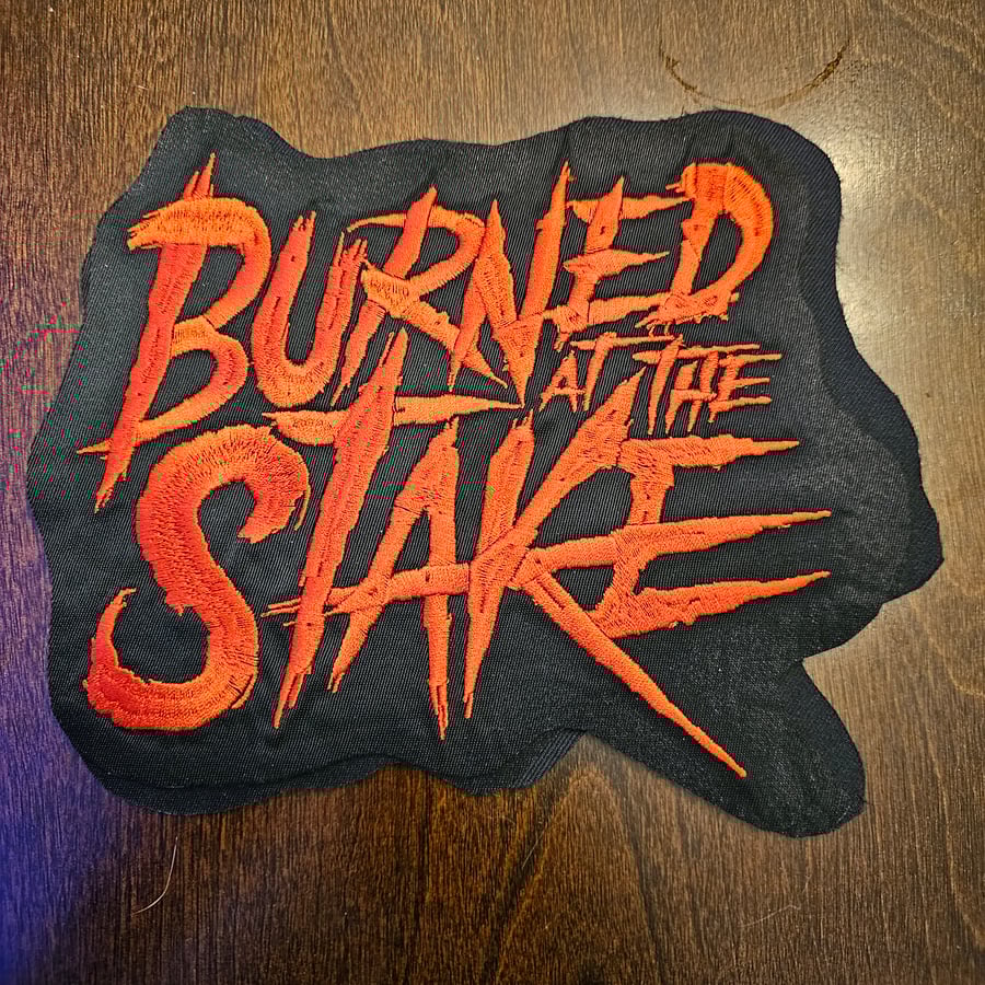 Image of Burned at the Stake - 7" embroidered patch
