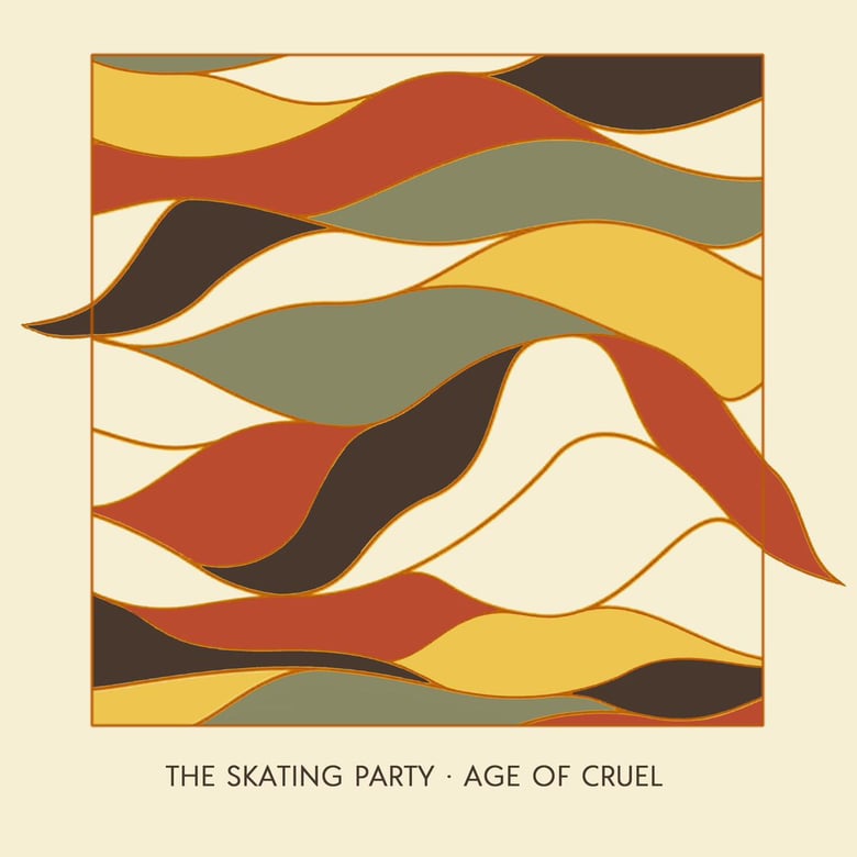 Image of the Skating Party - Age of Cruel (LP) - HG019