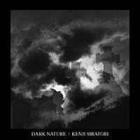 KENJI SIRATORI - Dark Nature CD