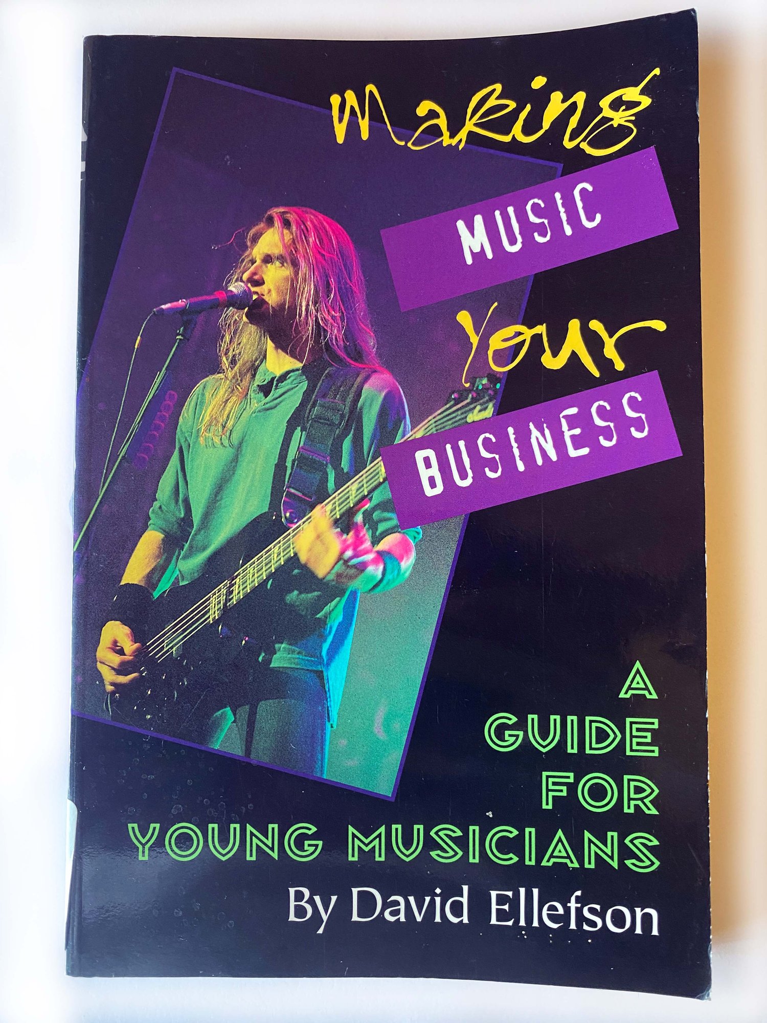 Image of DAVID ELLEFSON / MEGADETH - Making Music Your Business: A Guide for Young Musicians - BOOK