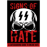 Signs of HATE: A Safeguarding Guide to Online Hate