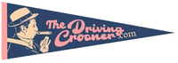 The Driving Crooner Pennant