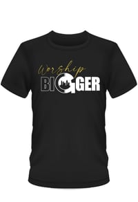 Worship Bigger T-Shirt - Black