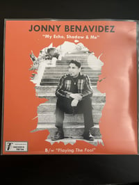 Image 1 of Johnny Benavidez - Playing the Fool / My Echo,Shadow, & Me 