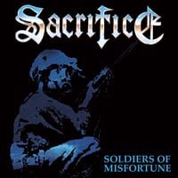 Image 1 of SACRIFICE - SOLDIERS OF MISFORTUNE (RE-ISSUE 2022)