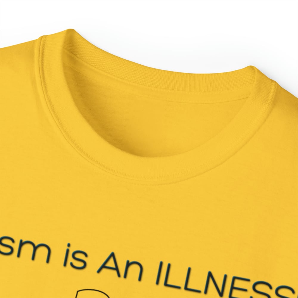 Protest Tee "racism is an illness"