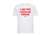 Camiseta - LIMITED EDITION - I 'M THE  CATALAN DREAM -JULIETA blanca