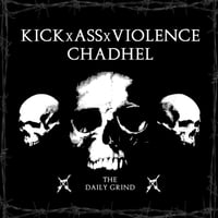 Image 1 of Chadhel / KICKxASSxVIOLENCE "The Daily Grind" CD