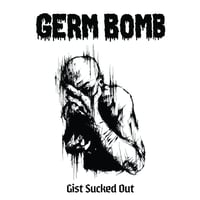 Image 1 of Germ Bomb "Gist Sucked Out" CD