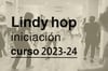 LINDY HOP iniciación - Los miércoles a las 19:30h - Abril, mayo y junio 2024