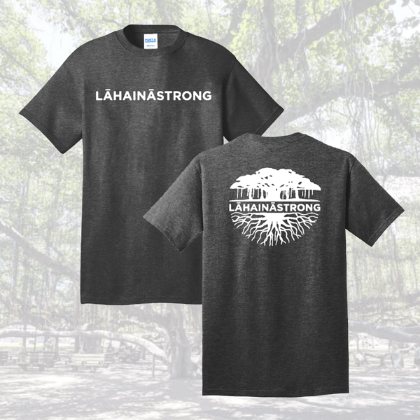 Image of Lahaina Strong T-Shirt (PREORDER)