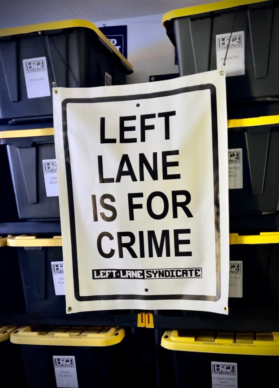 Image of Left Lane Is For Crime Banner