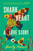 Image of Emily Habeck -- <em>Shark Heart</em> -- Inky Phoenix -- SIGNED