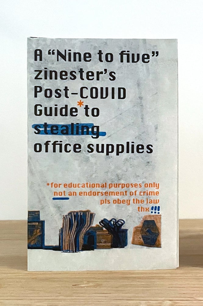 Image of A "Nine-to-five" zinester's Post-COVID guide to stealing office supplies