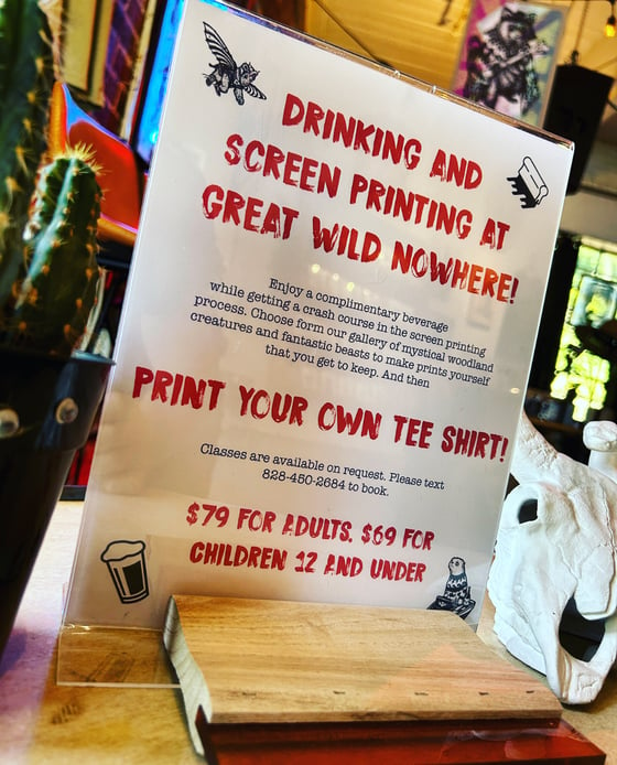 Image of Drinking and Screen Printing at Great Wild Nowhere