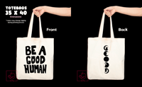 Image 1 of [BAGS] Be a Good Human