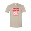 "Love Like Medicine" T-Shirt